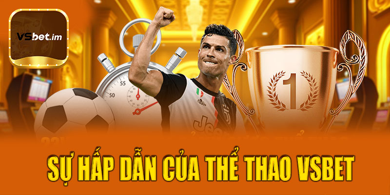 Sự hấp dẫn của thể thao Vsbet