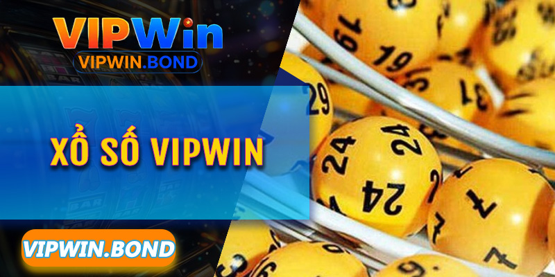 Xổ số Vipwin – Kỷ nguyên mới của những giấc mơ triệu phú